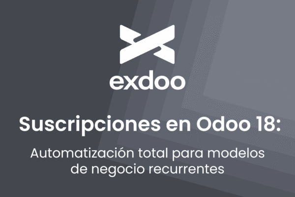 Suscripciones en Odoo 18: Automatización total para modelos de negocio recurrentes
