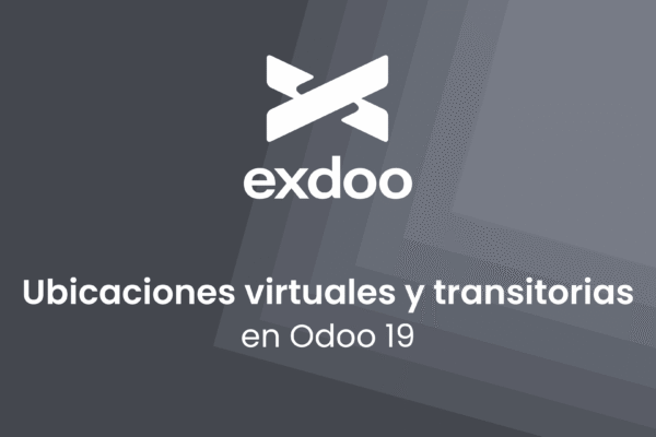 Ubicaciones virtuales y transitorias en Odoo 19