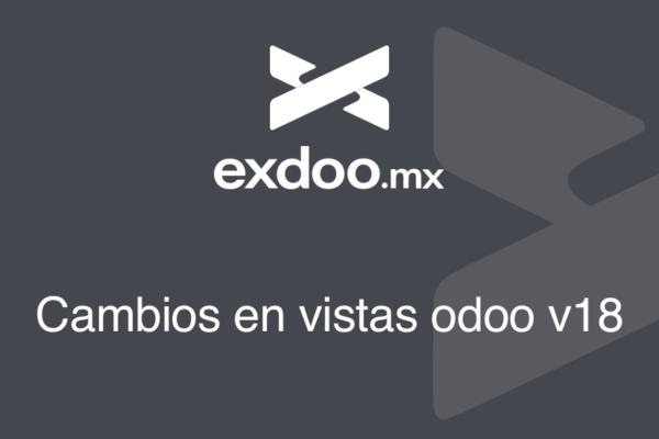 Cambios en vistas Odoo v18