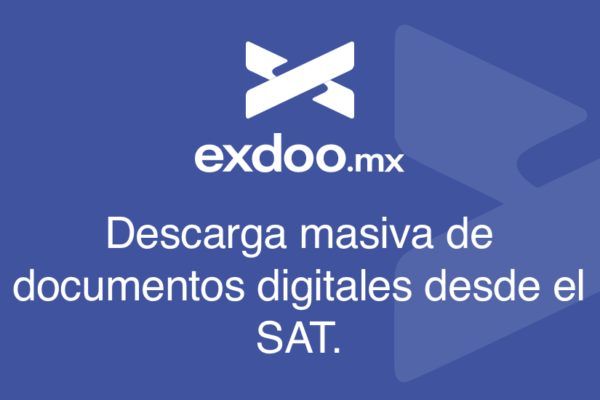 Descarga masiva de documentos digitales desde el SAT.