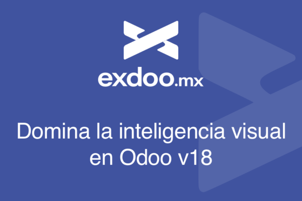 Domina la inteligencia visual en Odoo v18: Guía completa del módulo de Tableros (Dashboards).
