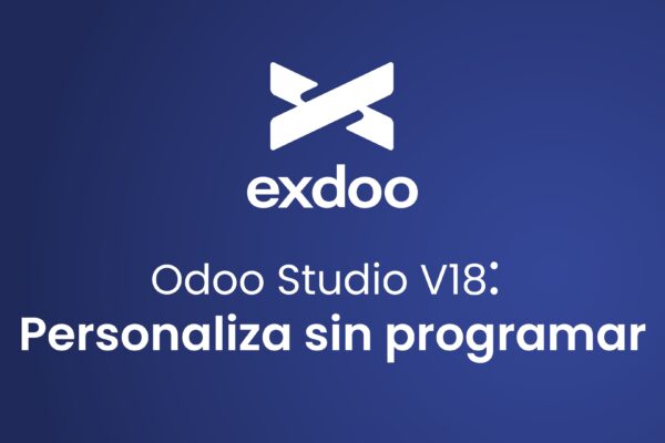 Odoo Studio V18: Personaliza tus aplicaciones sin programar